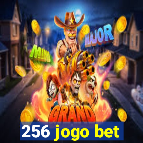 256 jogo bet